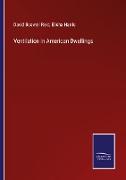 Ventilation in American Dwellings