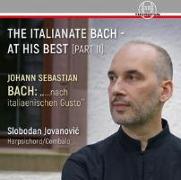 The Italianate Bach-At His Best (Part II)