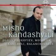 Misho Kandashvili plays Prokofiev,Mosolov