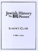 Jewish History: The Big Picture Leader's Guide