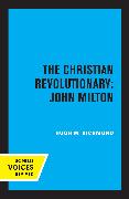 The Christian Revolutionary: John Milton