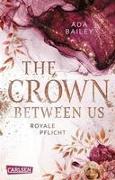 The Crown Between Us. Royale Pflicht (Die "Crown"-Dilogie 2)