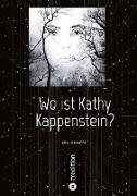 Wo ist Kathy Kappenstein?