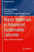 Waste Materials in Advanced Sustainable Concrete