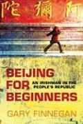 Beijing for Beginners: An Irishman in the People's Republic