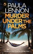 MURDER UNDER THE PALMS a gripping crime mystery packed with twists