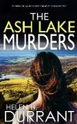 THE ASH LAKE MURDERS an absolutely gripping crime thriller with a massive twist