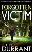 FORGOTTEN VICTIM an absolutely gripping crime mystery with a massive twist