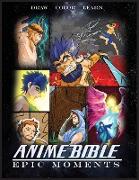 Anime Bible Epic Moments