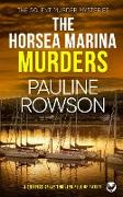 THE HORSEA MARINA MURDERS a gripping crime thriller full of twists