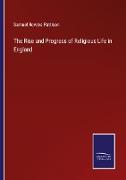 The Rise and Progress of Religious Life in England