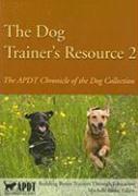 The Dog Trainer's Resource 2