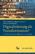 Digitalisierung als Transformation?