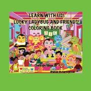 Learn With Me! Lucky Ladybug And Friends Coloring Book!