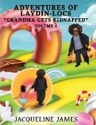 Adventures of Laydin-locs "Grandma gets Kidnapped" Volume 1