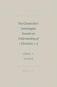 The Chronicler's Genealogies: Towards an Understanding of 1 Chronicles 1-9