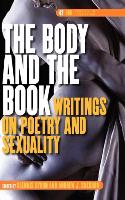 The Body and the Book: Writings on Poetry and Sexuality