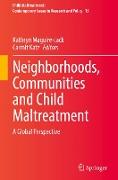 Neighborhoods, Communities and Child Maltreatment