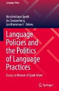 Language Policies and the Politics of Language Practices