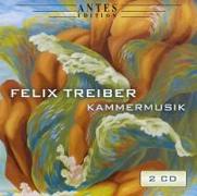 Felix Treiber-Kammermusik 2005-2018