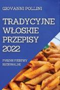 TRADYCYJNE W¿OSKIE PRZEPISY 2022