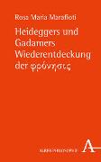 Heideggers und Gadamers Wiederentdeckung der φρόνησις