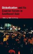 Globalization and Its Counter-Forces in Southeast Asia