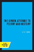 The Greek Attitude to Poetry and History