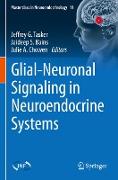 Glial-Neuronal Signaling in Neuroendocrine Systems