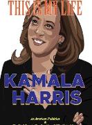 Kamala Harris-This is My Life