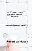 KAIZEN AND KANBAN STRATEGY TO YOUR BUSINESS