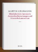 Mittelalterliche lateinische Aristotelesübersetzungen und Aristoteleskommentare
