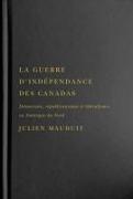 La guerre d'independance des Canadas