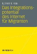 Das Integrationspotential des Internet für Migranten