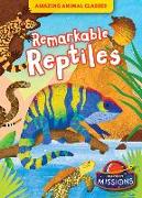 Remarkable Reptiles