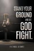 Stand Your Ground and let God Fight