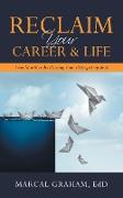 Reclaim Your Career & Life