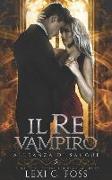 Il Re Vampiro: Un Romanzo Vampiresco Paranormale