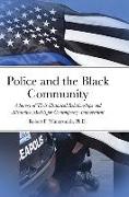 Police and the Black Community: A Survey of Their Historical Relationships and Alternative Models for Contemporary Improvement