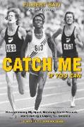 Catch Me If You Can: Revolutionizing My Sport, Breaking World Records, and Creating a Legacy for Tanzania
