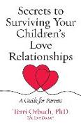 Secrets to Surviving Your Children's Love Relationships