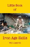 Little book of Iron Age Skills: Updated & reformatted