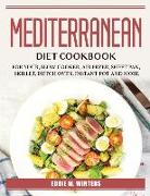 Mediterranean Diet Cookbook: For Your