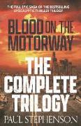 Blood on the Motorway: The full epic saga of the bestselling apocalyptic thriller trilogy