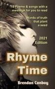 Rhyme Time (2021 edition) with 25 new poems: 78 Poems & songs with a message for you to read. Words of truth that plant a seed