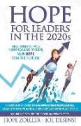 HOPE for Leaders in the 2020s: New Issues to Face, New Problems to Solve, New Hope for the Future