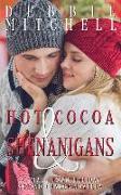 Hot Cocoa & Shenanigans: A Small Town Holiday Second Chance Novella