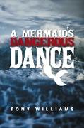 A Mermaid's Dangerous Dance