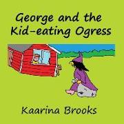 George and the Kid-eating Ogress