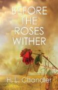 Before the Roses Wither